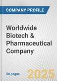 Worldwide Biotech & Pharmaceutical Company Fundamental Company Report Including Financial, SWOT, Competitors and Industry Analysis- Product Image