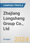 Zhejiang Longsheng Group Co., Ltd. Fundamental Company Report Including Financial, SWOT, Competitors and Industry Analysis- Product Image