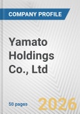Yamato Holdings Co., Ltd. Fundamental Company Report Including Financial, SWOT, Competitors and Industry Analysis- Product Image