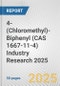 4-(Chloromethyl)-Biphenyl (CAS 1667-11-4) Industry Research 2025: Global and Regional Market Trends 2019-2024 and Forecast to 2029 - Product Image