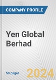 Yen Global Berhad Fundamental Company Report Including Financial, SWOT, Competitors and Industry Analysis- Product Image
