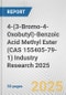 4-(3-Bromo-4-Oxobutyl)-Benzoic Acid Methyl Ester (CAS 155405-79-1) Industry Research 2025: Global and Regional Market Trends 2019-2024 and Forecast to 2029 - Product Image