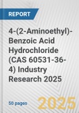 4-(2-Aminoethyl)-Benzoic Acid Hydrochloride (CAS 60531-36-4) Industry Research 2025: Global and Regional Market Trends 2019-2024 and Forecast to 2029- Product Image