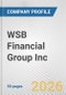WSB Financial Group Inc. Fundamental Company Report Including Financial, SWOT, Competitors and Industry Analysis - Product Thumbnail Image