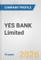 YES BANK Limited Fundamental Company Report Including Financial, SWOT, Competitors and Industry Analysis - Product Thumbnail Image