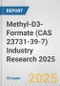 Methyl-D3-Formate (CAS 23731-39-7) Industry Research 2025: Global and Regional Market Trends 2019-2024 and Forecast to 2029 - Product Thumbnail Image