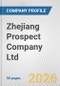 Zhejiang Prospect Company Ltd. Fundamental Company Report Including Financial, SWOT, Competitors and Industry Analysis - Product Thumbnail Image