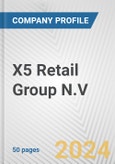 X5 Retail Group N.V. Fundamental Company Report Including Financial, SWOT, Competitors and Industry Analysis- Product Image