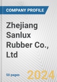 Zhejiang Sanlux Rubber Co., Ltd. Fundamental Company Report Including Financial, SWOT, Competitors and Industry Analysis- Product Image