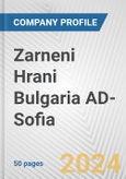 Zarneni Hrani Bulgaria AD-Sofia Fundamental Company Report Including Financial, SWOT, Competitors and Industry Analysis- Product Image