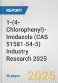 1-(4-Chlorophenyl)-Imidazole (CAS 51581-54-5) Industry Research 2025: Global and Regional Market Trends 2019-2024 and Forecast to 2029- Product Image