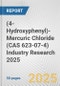 (4-Hydroxyphenyl)-Mercuric Chloride (CAS 623-07-4) Industry Research 2025: Global and Regional Market Trends 2019-2024 and Forecast to 2029 - Product Thumbnail Image