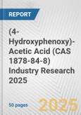 (4-Hydroxyphenoxy)-Acetic Acid (CAS 1878-84-8) Industry Research 2025: Global and Regional Market Trends 2019-2024 and Forecast to 2029- Product Image