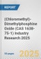 (Chloromethyl)-Dimethylphosphine Oxide (CAS 1638-75-1) Industry Research 2025: Global and Regional Market Trends 2019-2024 and Forecast to 2029 - Product Thumbnail Image