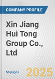 Xin Jiang Hui Tong Group Co., Ltd. Fundamental Company Report Including Financial, SWOT, Competitors and Industry Analysis- Product Image