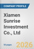 Xiamen Sunrise Investment Co., Ltd. Fundamental Company Report Including Financial, SWOT, Competitors and Industry Analysis- Product Image