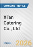 Xi'an Catering Co., Ltd Fundamental Company Report Including Financial, SWOT, Competitors and Industry Analysis- Product Image