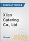 Xi'an Catering Co., Ltd Fundamental Company Report Including Financial, SWOT, Competitors and Industry Analysis - Product Thumbnail Image