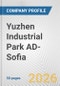 Yuzhen Industrial Park AD-Sofia Fundamental Company Report Including Financial, SWOT, Competitors and Industry Analysis - Product Thumbnail Image