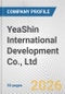 YeaShin International Development Co., Ltd. Fundamental Company Report Including Financial, SWOT, Competitors and Industry Analysis - Product Thumbnail Image