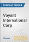 Voyant International Corp. Fundamental Company Report Including Financial, SWOT, Competitors and Industry Analysis - Product Thumbnail Image