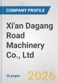 Xi'an Dagang Road Machinery Co., Ltd. Fundamental Company Report Including Financial, SWOT, Competitors and Industry Analysis- Product Image