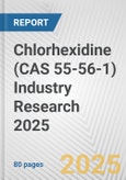 Chlorhexidine (CAS 55-56-1) Industry Research 2025: Global and Regional Market Trends 2019-2024 and Forecast to 2029- Product Image