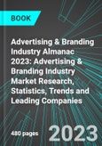 Advertising & Branding Industry Almanac 2023: Advertising & Branding Industry Market Research, Statistics, Trends and Leading Companies- Product Image