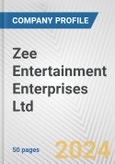 Zee Entertainment Enterprises Ltd. Fundamental Company Report Including Financial, SWOT, Competitors and Industry Analysis- Product Image
