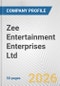 Zee Entertainment Enterprises Ltd. Fundamental Company Report Including Financial, SWOT, Competitors and Industry Analysis - Product Thumbnail Image