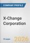 X-Change Corporation Fundamental Company Report Including Financial, SWOT, Competitors and Industry Analysis - Product Thumbnail Image
