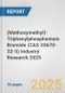 (Methoxymethyl)-Triphenylphosphonium Bromide (CAS 33670-32-5) Industry Research 2025: Global and Regional Market Trends 2019-2024 and Forecast to 2029 - Product Image