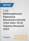 1-(2-Methoxyphenyl)-Piperazine Monohydrochloride (CAS 5464-78-8) Industry Research 2025: Global and Regional Market Trends 2019-2024 and Forecast to 2029 - Product Image