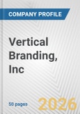 Vertical Branding, Inc. Fundamental Company Report Including Financial, SWOT, Competitors and Industry Analysis- Product Image