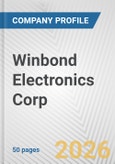Winbond Electronics Corp. Fundamental Company Report Including Financial, SWOT, Competitors and Industry Analysis- Product Image