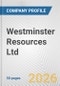 Westminster Resources Ltd. Fundamental Company Report Including Financial, SWOT, Competitors and Industry Analysis - Product Thumbnail Image