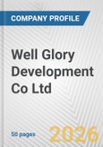 Well Glory Development Co Ltd Fundamental Company Report Including Financial, SWOT, Competitors and Industry Analysis- Product Image