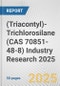 (Triacontyl)-Trichlorosilane (CAS 70851-48-8) Industry Research 2025: Global and Regional Market Trends 2019-2024 and Forecast to 2029 - Product Thumbnail Image
