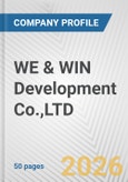 WE & WIN Development Co.,LTD Fundamental Company Report Including Financial, SWOT, Competitors and Industry Analysis- Product Image