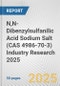 N,N-Dibenzylsulfanilic Acid Sodium Salt (CAS 4986-70-3) Industry Research 2025: Global and Regional Market Trends 2019-2024 and Forecast to 2029 - Product Image