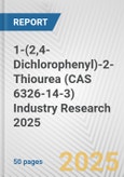 1-(2,4-Dichlorophenyl)-2-Thiourea (CAS 6326-14-3) Industry Research 2025: Global and Regional Market Trends 2019-2024 and Forecast to 2029- Product Image