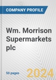 Wm. Morrison Supermarkets plc Fundamental Company Report Including Financial, SWOT, Competitors and Industry Analysis- Product Image