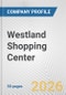 Westland Shopping Center Fundamental Company Report Including Financial, SWOT, Competitors and Industry Analysis - Product Thumbnail Image