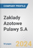 Zaklady Azotowe Pulawy S.A. Fundamental Company Report Including Financial, SWOT, Competitors and Industry Analysis- Product Image