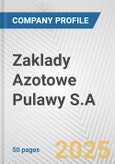 Zaklady Azotowe Pulawy S.A. Fundamental Company Report Including Financial, SWOT, Competitors and Industry Analysis- Product Image