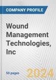 Wound Management Technologies, Inc. Fundamental Company Report Including Financial, SWOT, Competitors and Industry Analysis- Product Image