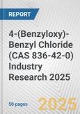 4-(Benzyloxy)-Benzyl Chloride (CAS 836-42-0) Industry Research 2025: Global and Regional Market Trends 2019-2024 and Forecast to 2029- Product Image