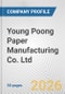 Young Poong Paper Manufacturing Co. Ltd. Fundamental Company Report Including Financial, SWOT, Competitors and Industry Analysis - Product Thumbnail Image