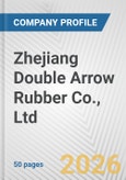 Zhejiang Double Arrow Rubber Co., Ltd. Fundamental Company Report Including Financial, SWOT, Competitors and Industry Analysis- Product Image
