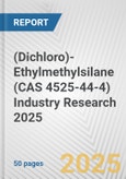 (Dichloro)-Ethylmethylsilane (CAS 4525-44-4) Industry Research 2025: Global and Regional Market Trends 2019-2024 and Forecast to 2029- Product Image